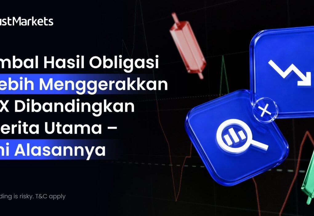 Imbal Hasil Obligasi Lebih Menggerakkan FX Dibandingkan Berita Utama – Ini Alasannya