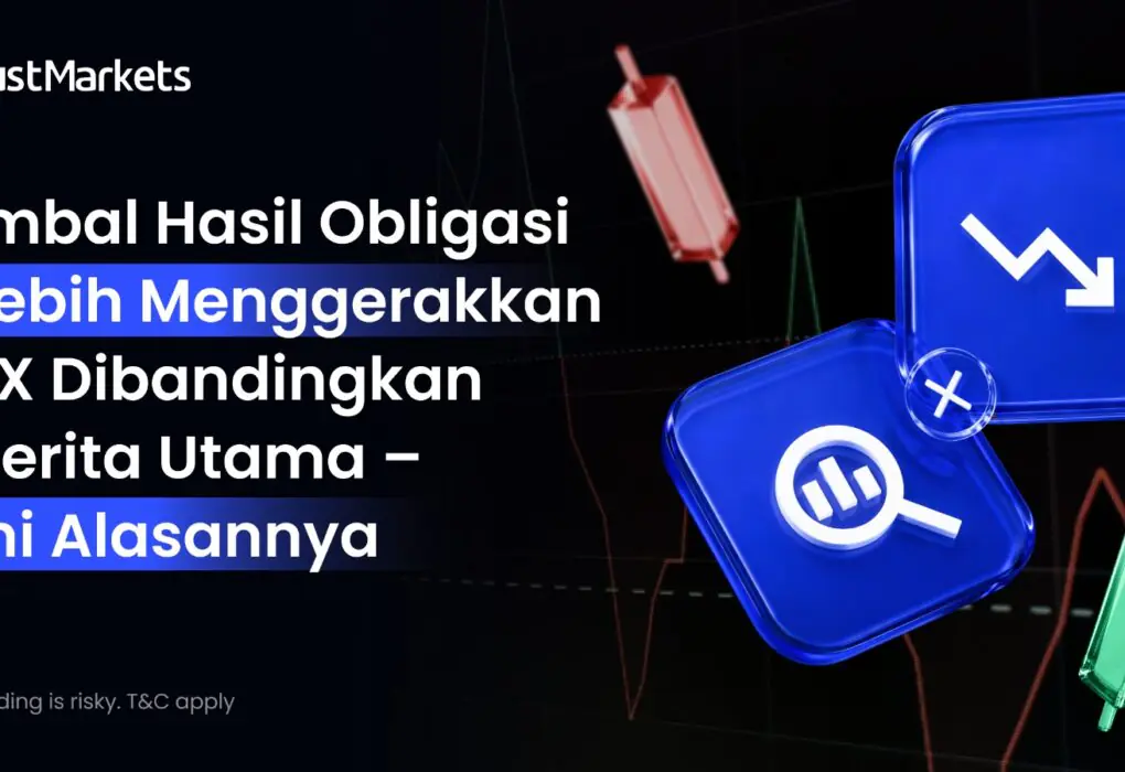 Imbal Hasil Obligasi Lebih Menggerakkan FX Dibandingkan Berita Utama – Ini Alasannya
